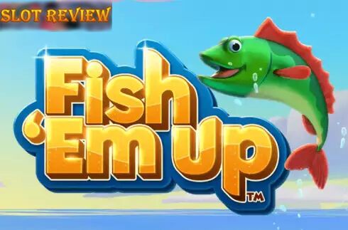 Fish Em Up slot